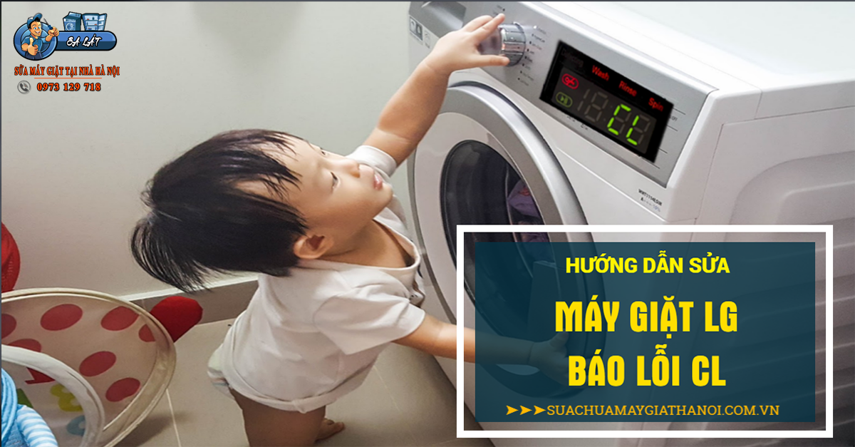 Hướng dẫn khắc phục máy giặt LG báo lỗi CL (child lock)