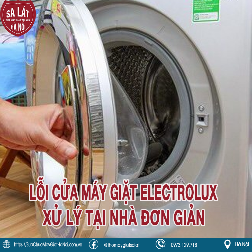 Lỗi Cửa Máy Giặt Electrolux: Hướng Dẫn Sửa Như Chuyên Gia