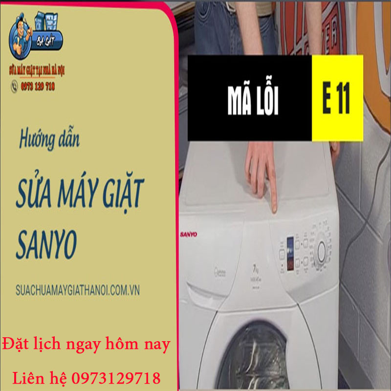 Máy Giặt Sanyo Báo Lỗi E11 – Hướng Dẫn Cách Sửa Chữa