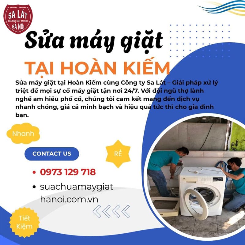 Sửa Máy Giặt Tại Hoàn Kiếm Uy Tín: Thợ Đến Ngay Sau 15 Phút