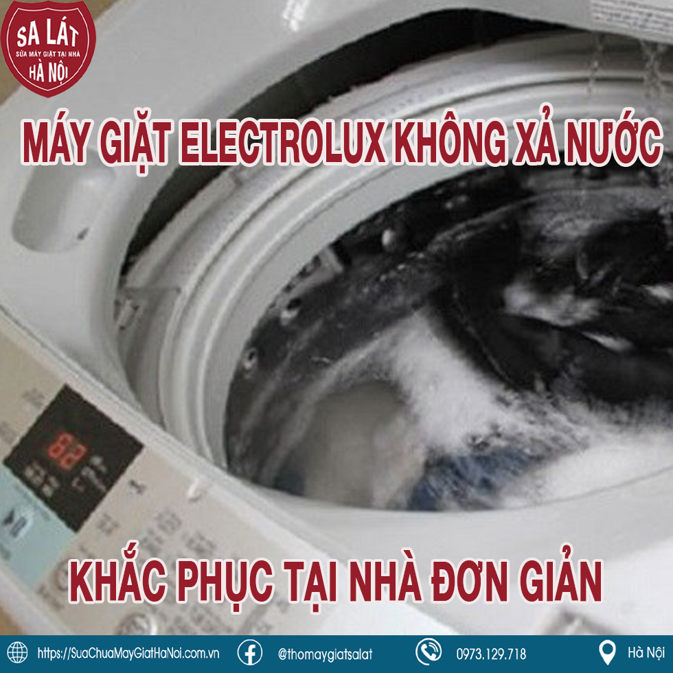 Máy Giặt Electrolux Không Xả Nước: Hướng Dẫn Sửa Tại Nhà