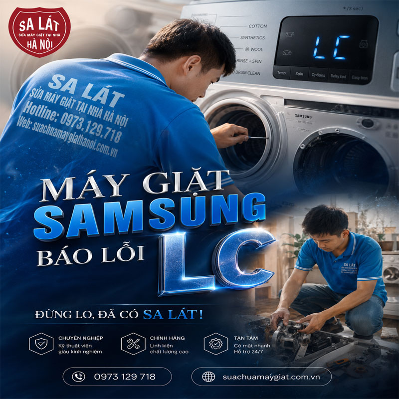 Máy Giặt Samsung Báo Lỗi LC 💧 Nguyên Nhân Và Cách Sửa Lỗi Triệt để