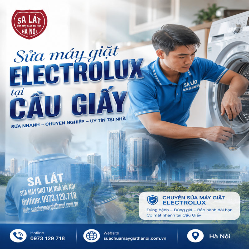 Sửa Máy Giặt Electrolux Tại Cầu Giấy: Thợ Sửa Uy Tín Ngay Tại Nhà