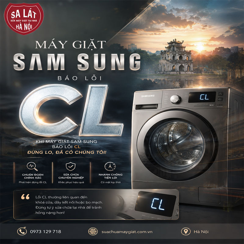Máy Giặt Samsung Báo Lỗi CL – Hướng Dẫn Tự Sửa Tại Nhà đơn Giản