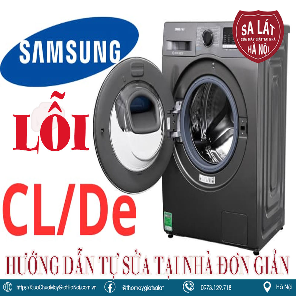 Máy giặt Samsung báo lỗi CL – Hướng dẫn tự sửa tại nhà đơn giản