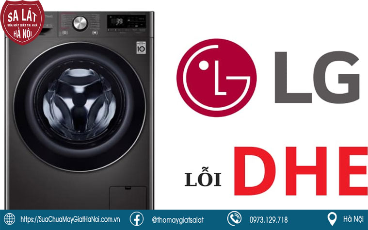 Máy giặt LG báo lỗi DHE xuất hiện khi nào?
