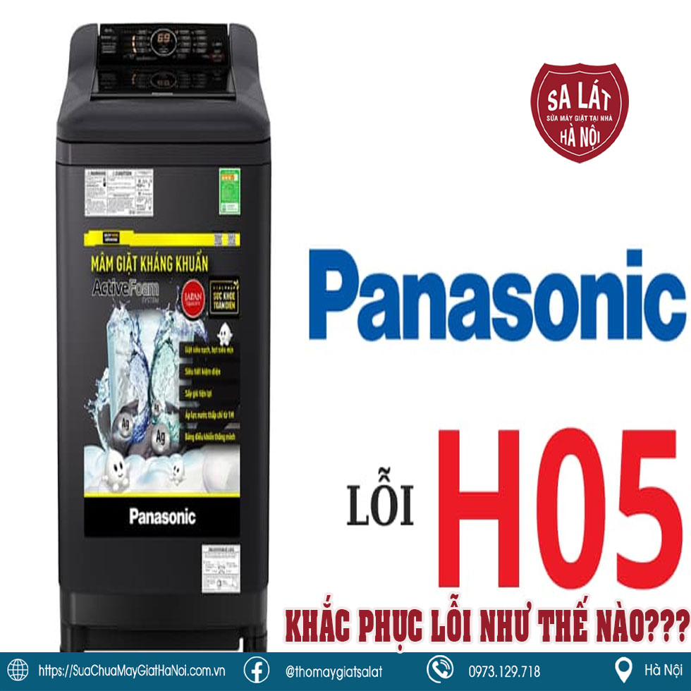 Máy Giặt Panasonic Báo Lỗi H05: Bạn Biết Cách Khắc Phục Chưa?