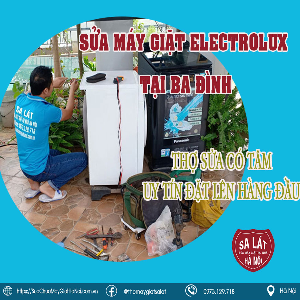 Sửa Máy Giặt Electrolux Tại Ba Đình: Trung Tâm Sửa Chữa Giá Rẻ