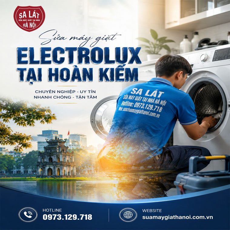 Sửa Máy Giặt Electrolux Tại Hoàn Kiếm: Chính Hãng – Giá Tốt