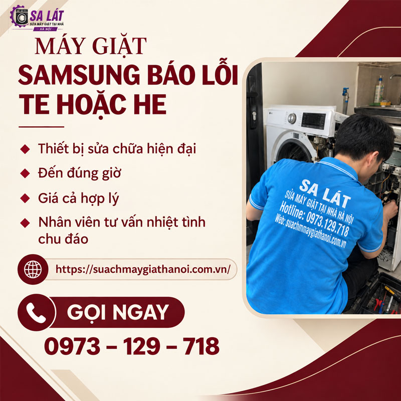 Máy Giặt Samsung Báo Lỗi TE Hoặc HE: Nguyên Nhân Và Cách Khắc Phục Triệt Tiêu Tại Nhà 🛠️