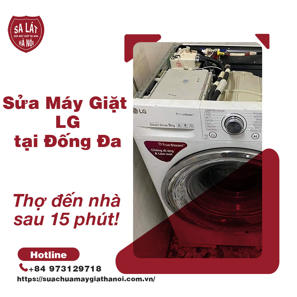 Sửa Máy Giặt LG Tại Đống Đa: Thợ Có Mặt Sau 15 Phút Gọi