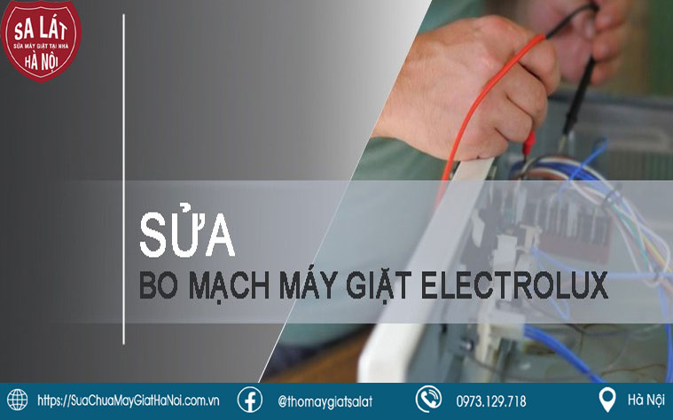 Giá sửa Board máy giặt Electrolux chính hãng tại Trung Tâm Điện Lạnh Sa Lát