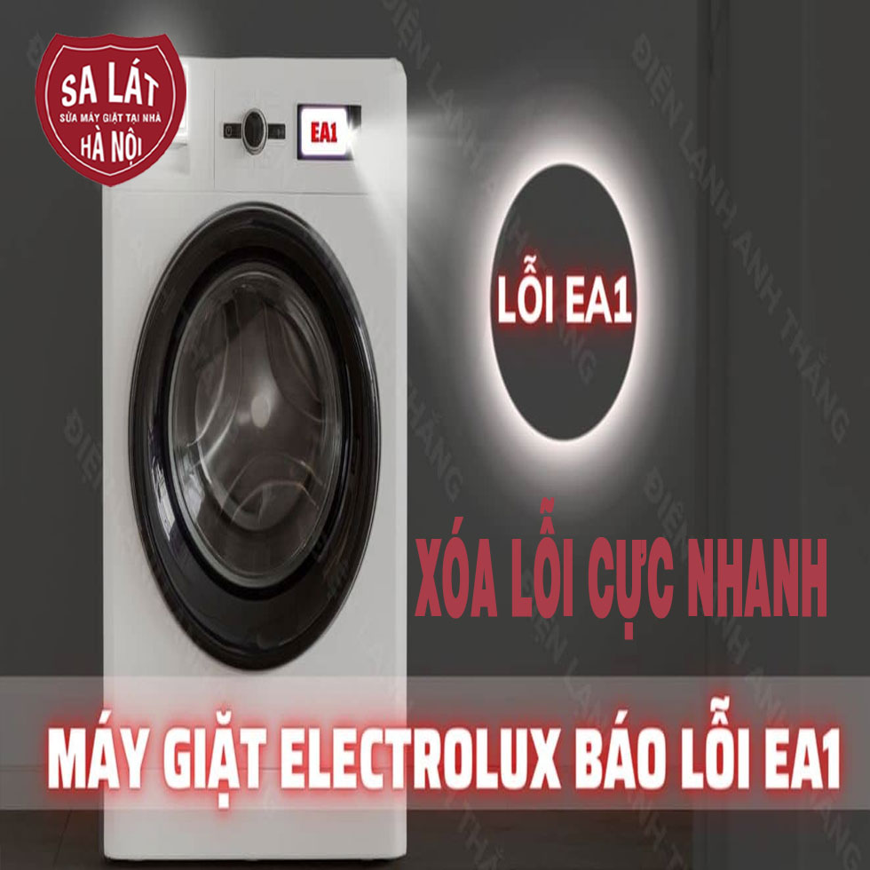 Máy Giặt Electrolux Báo Lỗi EA1: Sửa Thành Công Ngay Lần Đầu!