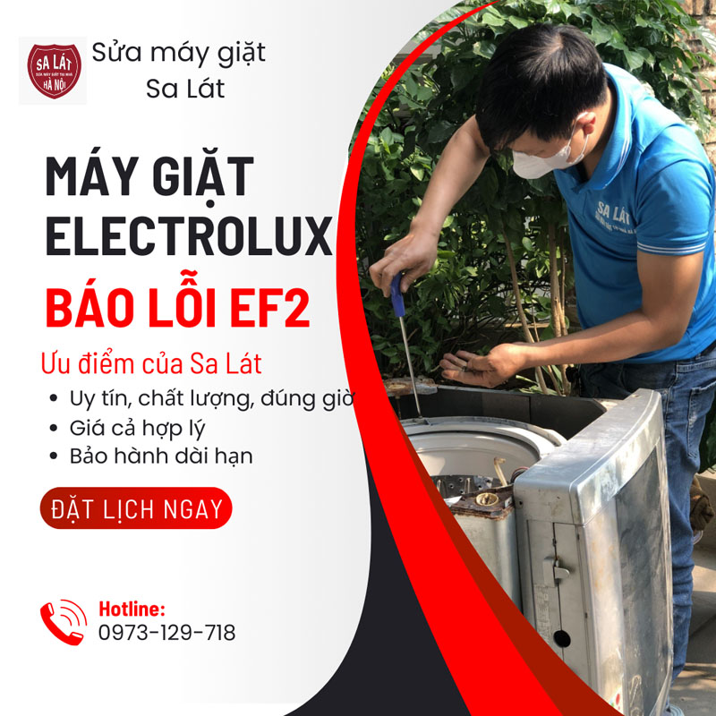 Máy Giặt Electrolux Báo Lỗi EF2: 5 Phút Xong Ngay Với Mẹo Hay