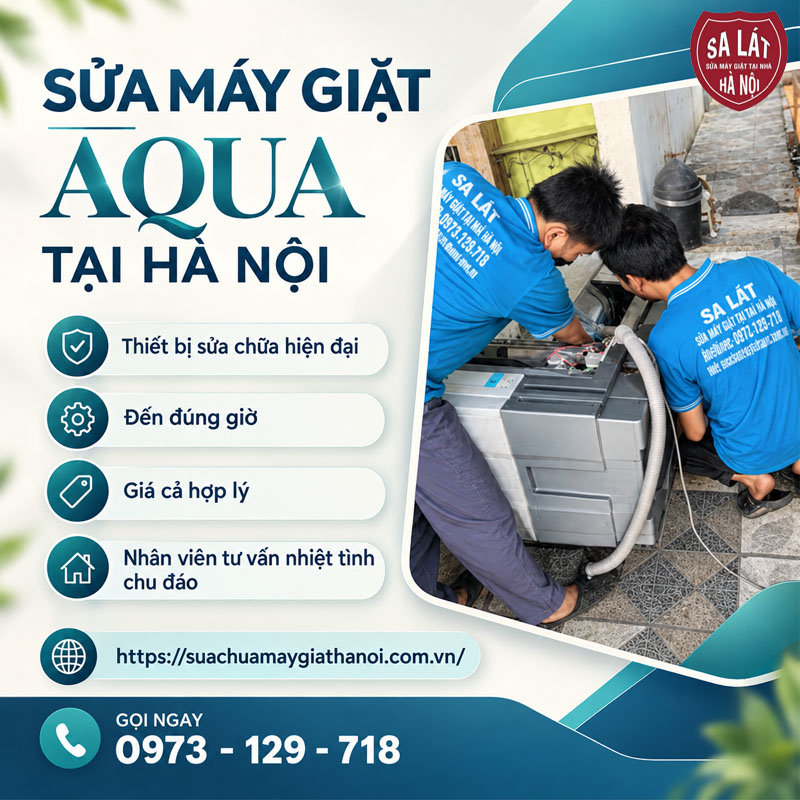 🛠️ Sửa Máy Giặt Aqua Tại Hà Nội: Giải Pháp Nhanh Chóng, Triệt Để Ngay Tại Nhà