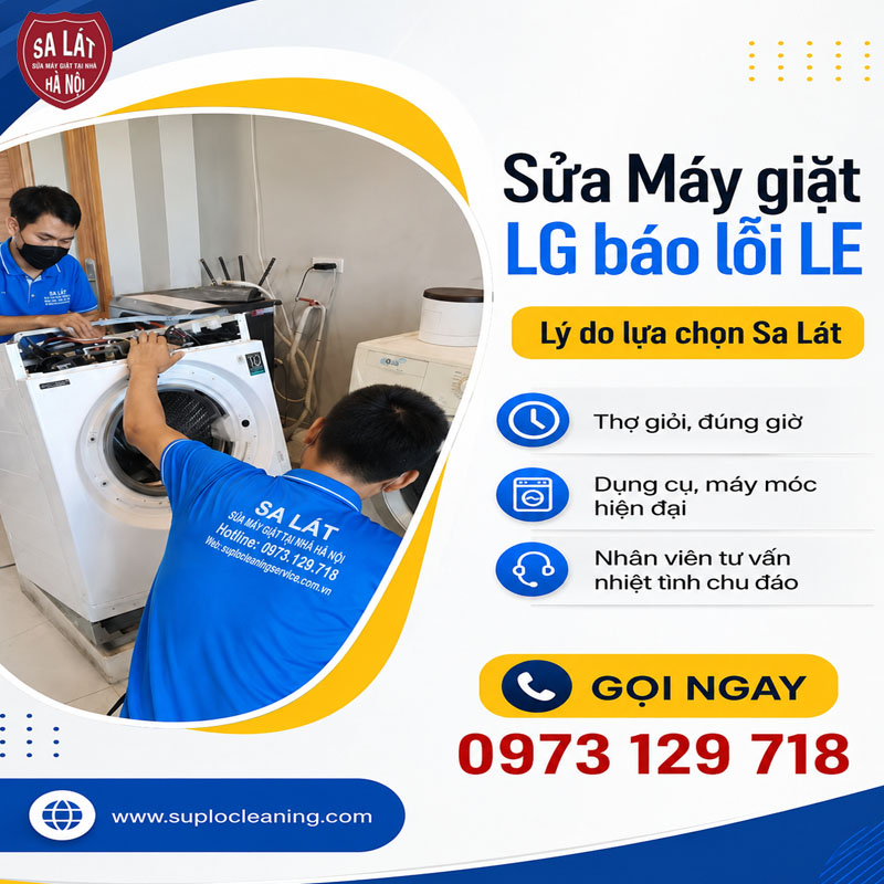 🛠️ Máy Giặt LG Báo Lỗi LE: Nguyên Nhân Và Cách Khắc Phục Triệt Để Tại Nhà 🧼