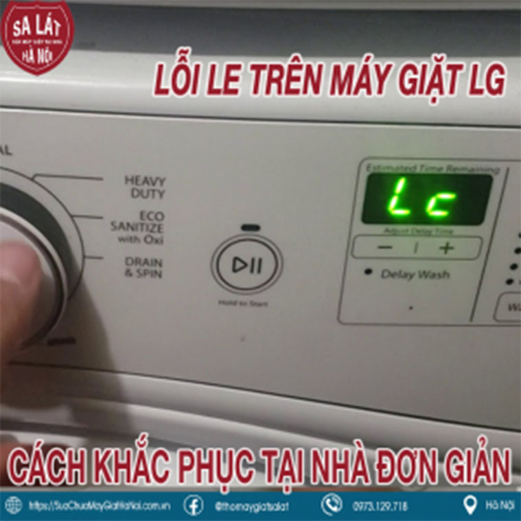 Máy Giặt LG Báo Lỗi LE ⚠️Khắc Phục Dễ Dàng Tại Nhà