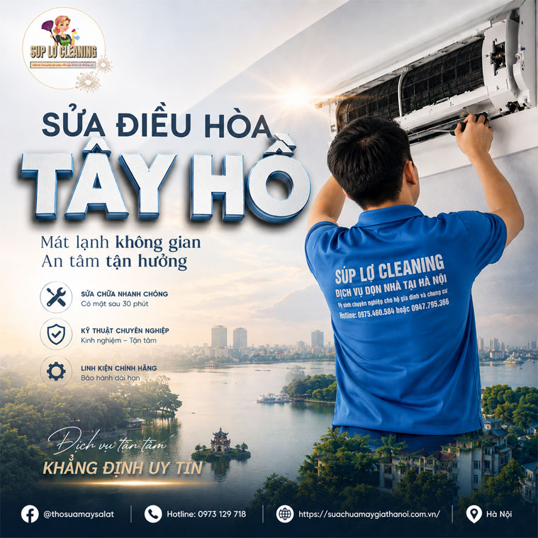 Sửa Điều Hòa Tại Tây Hồ Uy Tín, Có Mặt Nhanh – Súp Lơ Cleaning