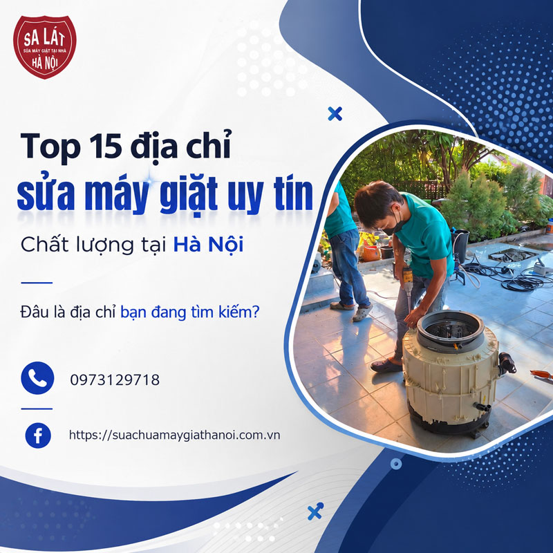 Top 15 Địa Chỉ Sửa Máy Giặt Tại Hà Nội Uy Tín, Chất Lượng Nhất (Cập Nhật 2026) 🛠️
