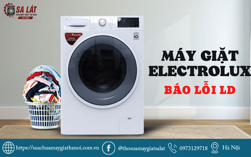 Hình ảnh minh họa chi tiết hiện tượng máy giặt Electrolux báo lỗi LD tại nhà