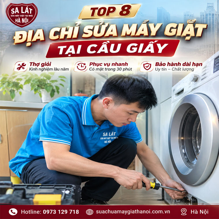 Sửa Máy Giặt Tại Quận Cầu Giấy: Top 8 Địa Chỉ Chất Lượng, Giá Rẻ 24/7